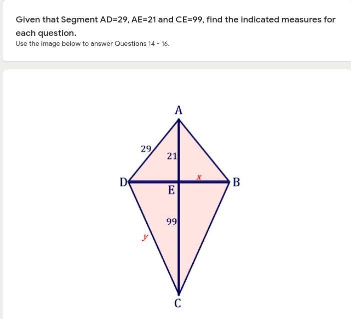 Help PLEASEEE Given that Segment AD=29, AE=21 and CE=99, find the indicated measures-example-1