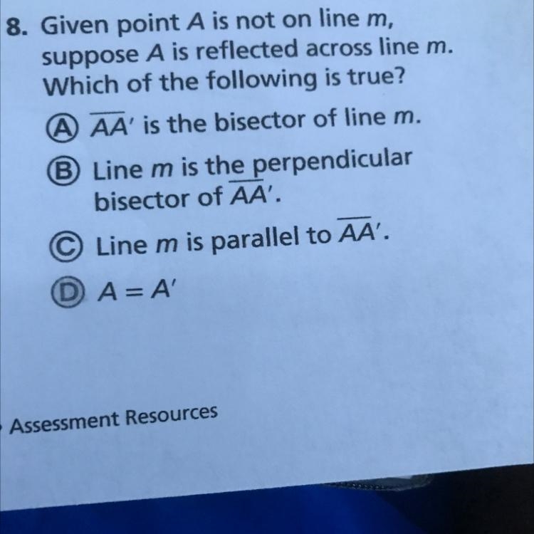 8. Given point A is not on line m,suppose A is reflected across line m.Which of the-example-1