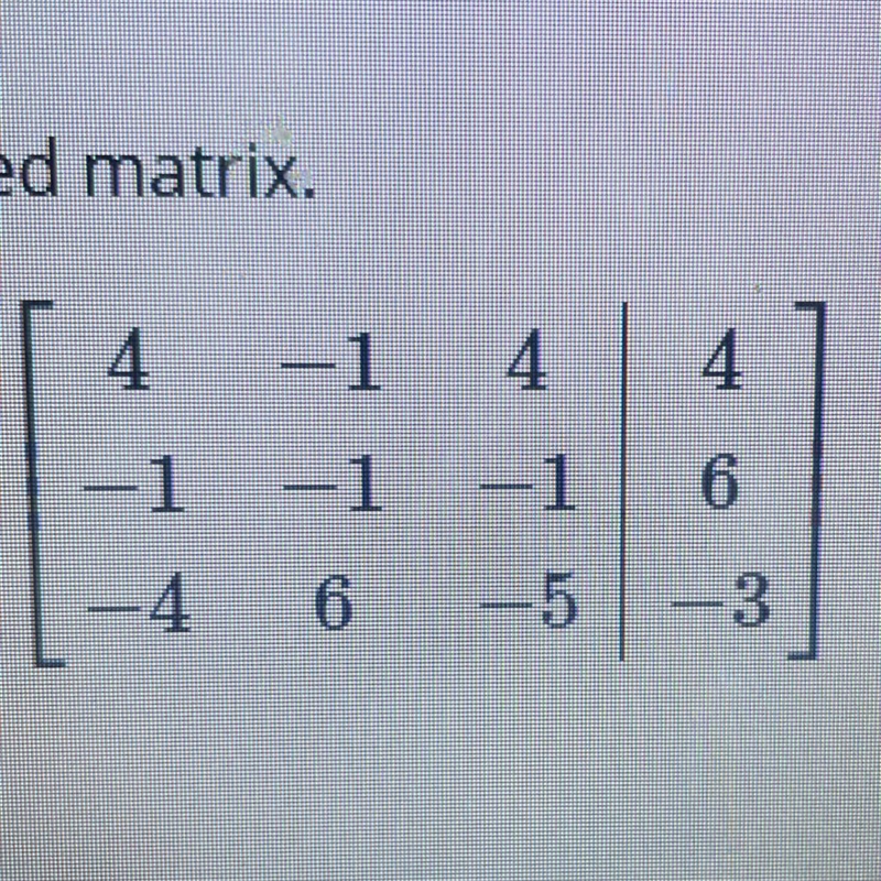 Perform the indicated operation on the augmented matrixMultiply row 1 by -2 and add-example-1