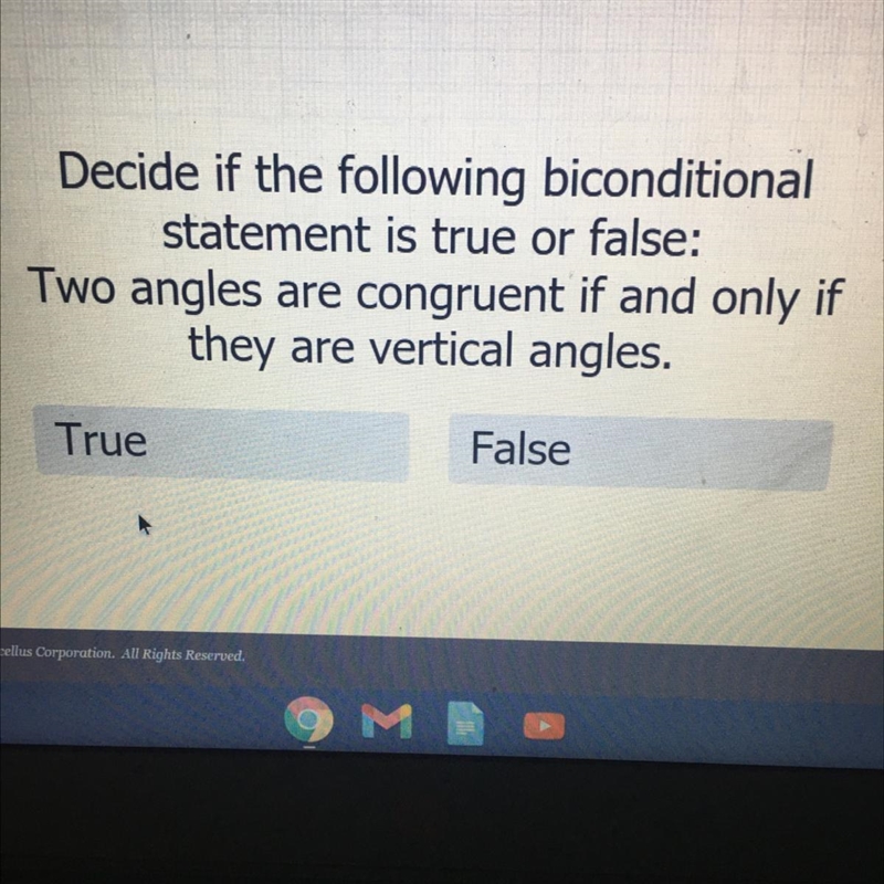 Decide if the following biconditionalstatement is true or false:Two angles are congruent-example-1