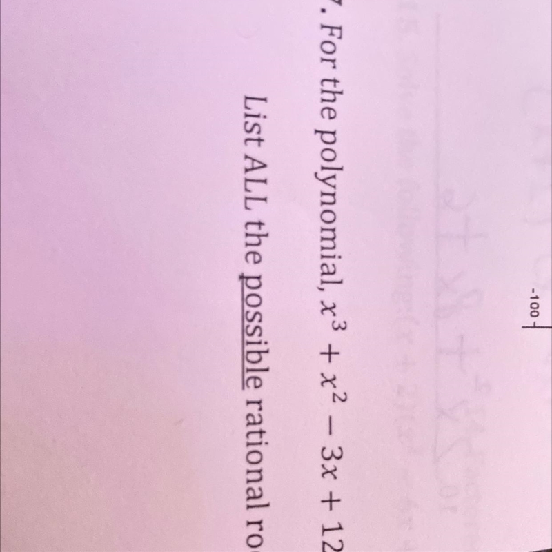 List all the possible rational roots for the polynomial x^3+x^2 - 3x+12-example-1