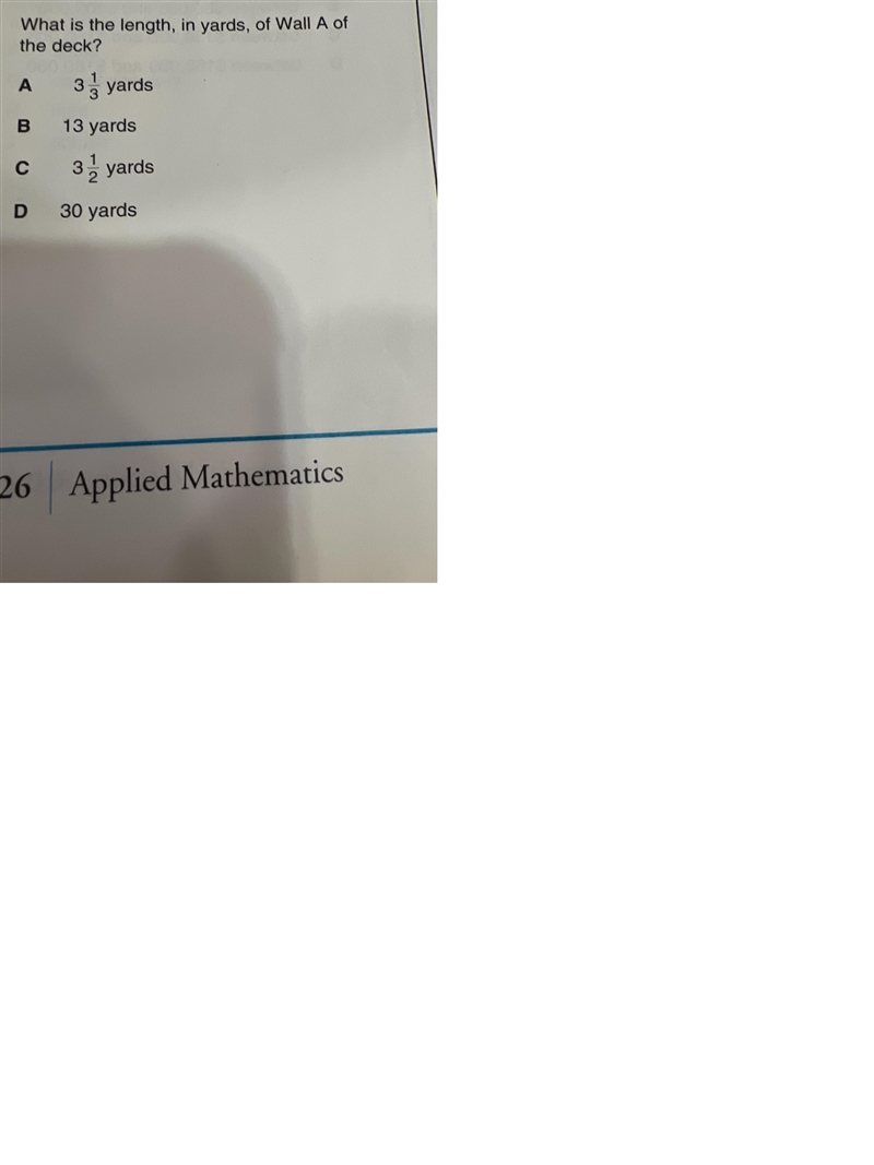 What is the length, in yards, of Wall A ofthe deck?A 3 yardsB13 yardsc 3 yardsD 30 yards-example-2