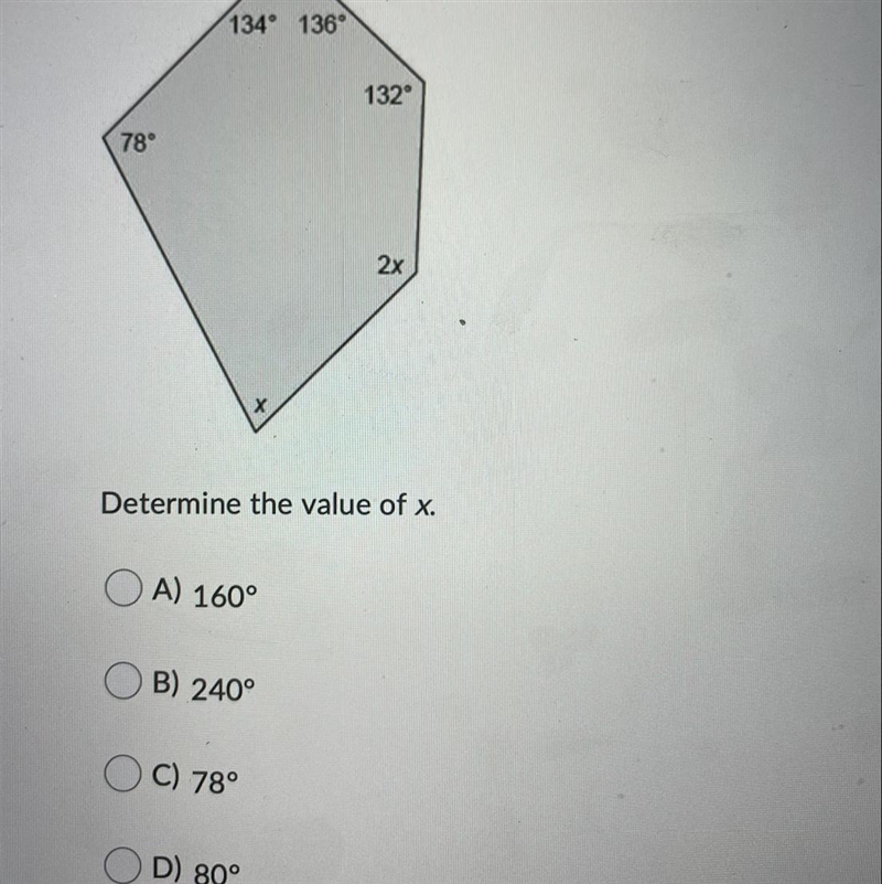 Determine the value of x.Question options:A) 160° B) 240° C) 78° D) 80°-example-1