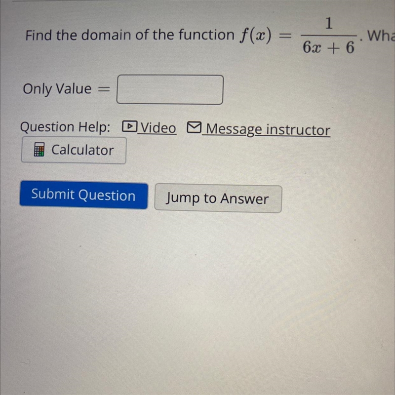 What is the only value of x not in the domain ?-example-1