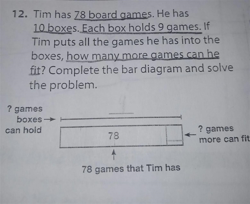 Tim has 78 board games. He has 10 boxes. Each box holds 9 games. If Tim puts all the-example-1