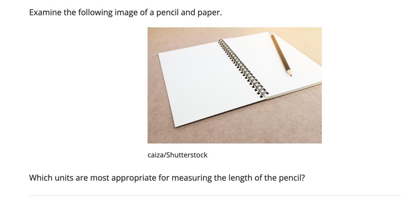 Examine the following image of a pencil and paper.caiza/ShutterstockWhich units are-example-1