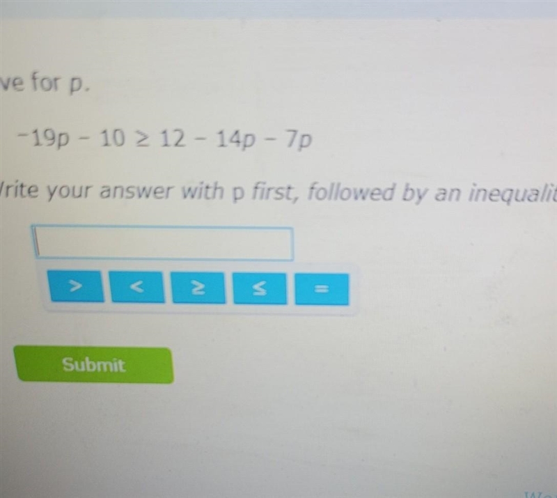 Solve for p. write your answer with p first followed by an inequality symbol-example-1