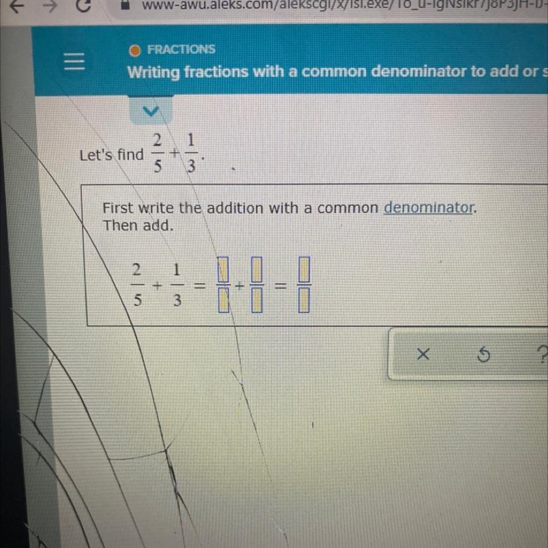 Let's find2. 1+5 3First write the addition with a common denominator.Then add.12— +51-4-13Х-example-1