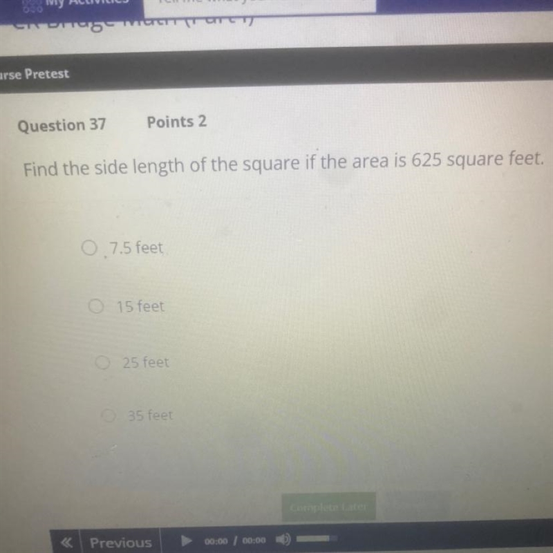 Find the side length of the square if the area is 625 square feet-example-1