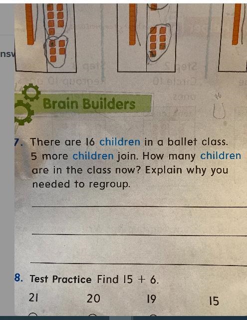 7. There are 16 children in a ballet class.5 more children join. How many childrenare-example-1