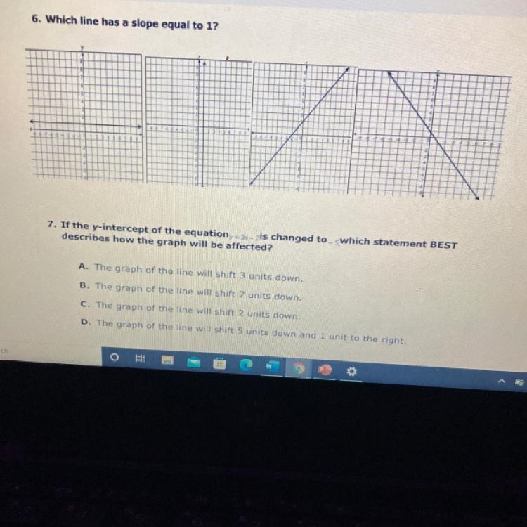 Need help asap 6. Which line has a slope equal to 1? HELP ON 7 two-example-1