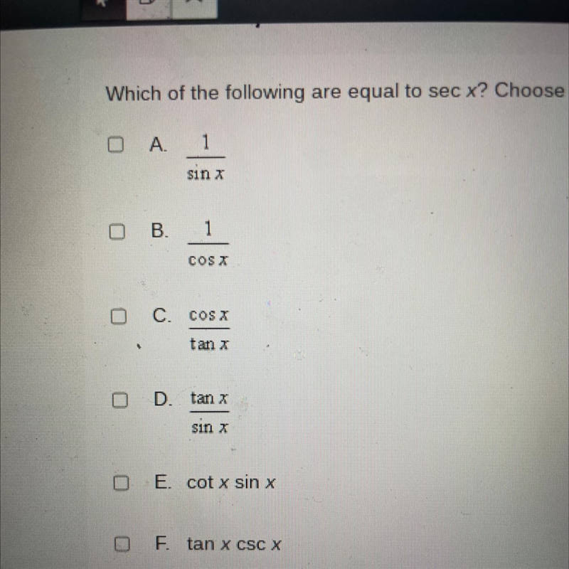 Which of the following are equal to sec x? Choose all that apply.-example-1