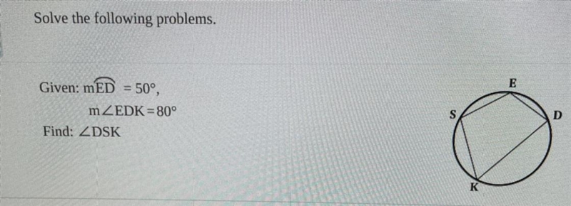 Pls help ! Given: mED = 50°, m Find:-example-1