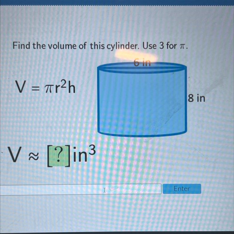 Find the volume of this cylinder. Use 3 for .6 inV = arah8 inVV [?]in-example-1