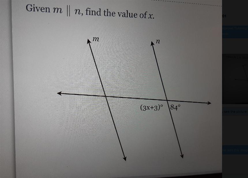 Given m || n, find the value of x. т n (3x+3)° 84°-example-1