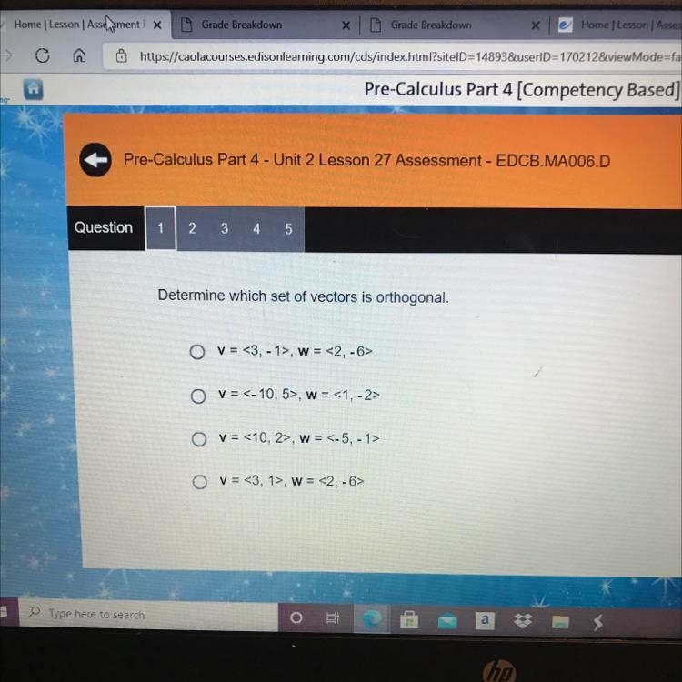 Determine which set of vectors is orthogonal.O v = <3, -1>, w = <2, -6&gt-example-1