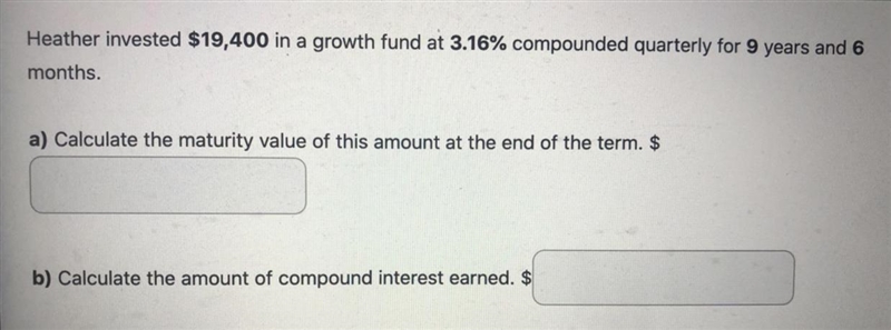 Heather invested $19,400 in a growth fund at 3.16% compounded quarterly for 9 years-example-1