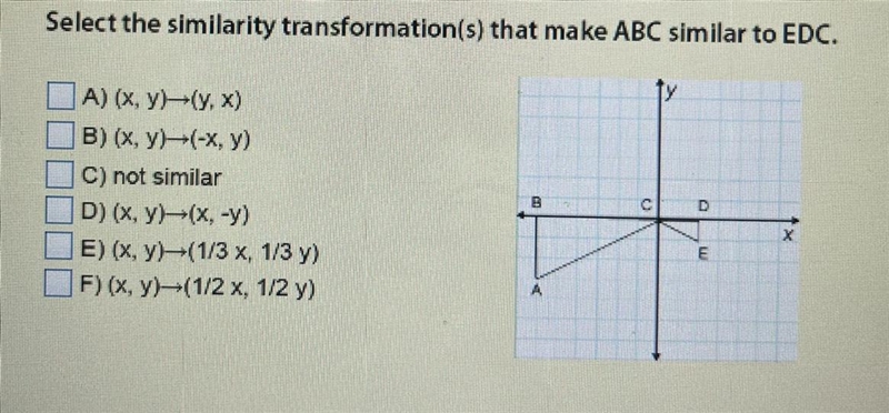 Select the similarity transformation(s) that make ABC similar to EDC.-example-1