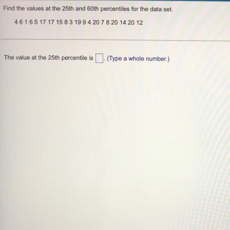 Find the values at the 25th and 60th percentiles for the data set. The value at the-example-1