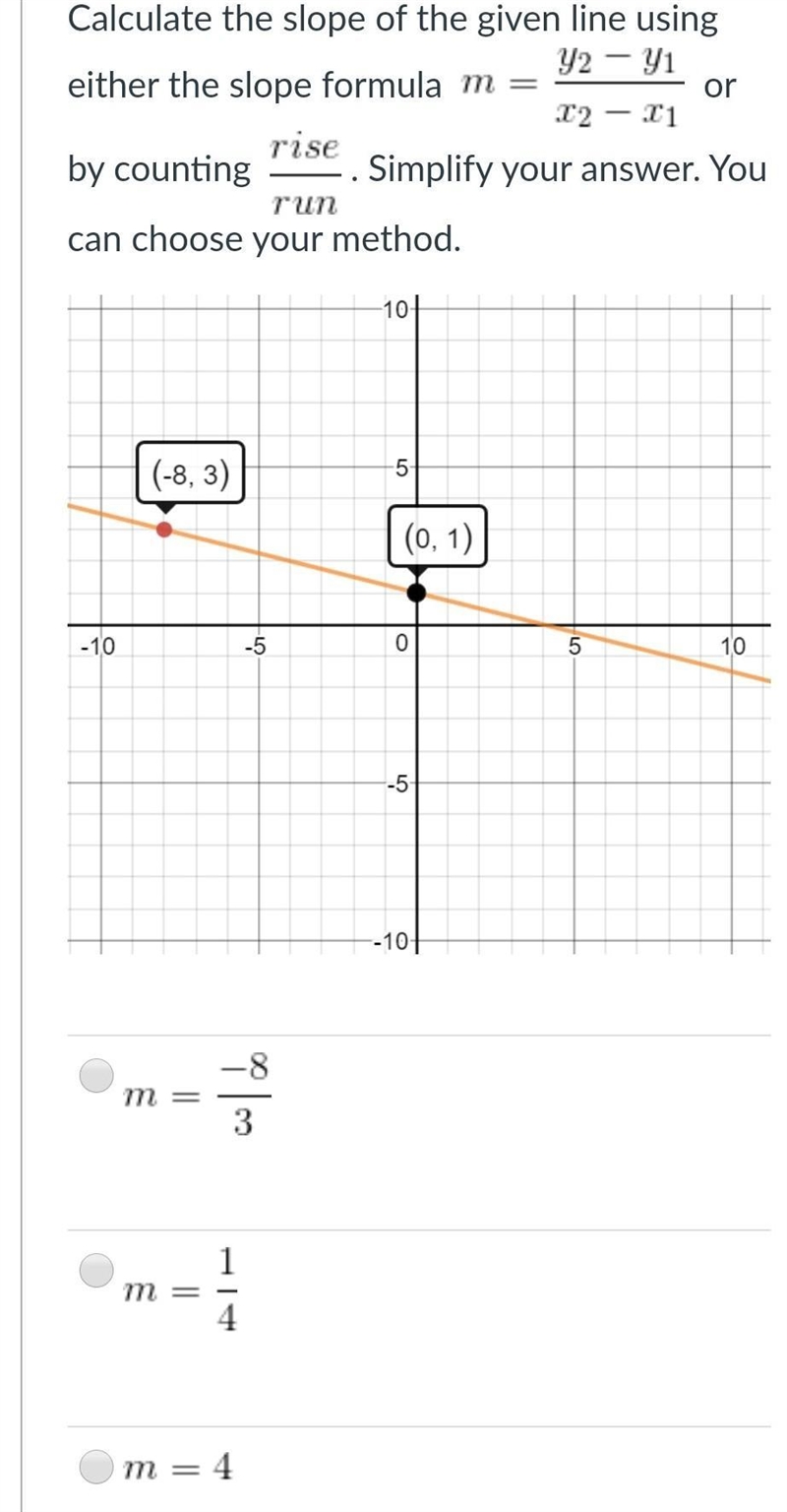 Calculate the slope of the given line using either the slope formula  m = y 2 − y-example-1