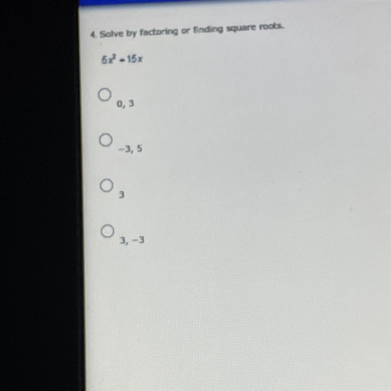 4. Solve by factoring or finding square roots.5x - 15xo0,3O-3,53, -3-example-1