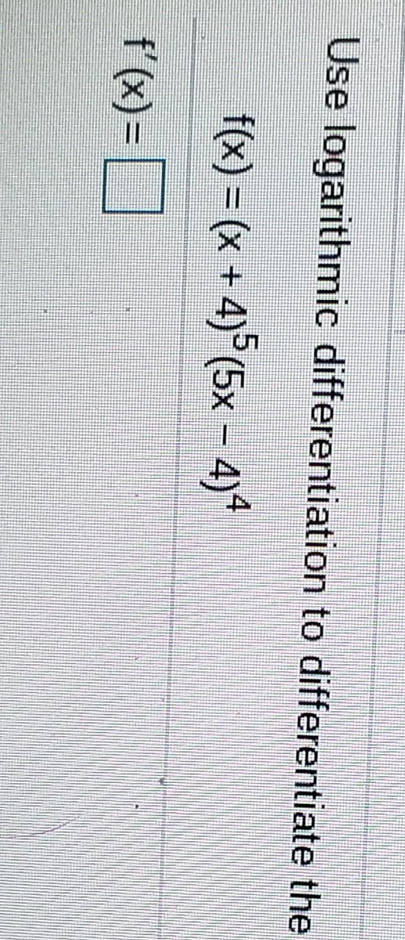 Use logarithmic differentiation to differentiate the following function. f(x) = (x-example-1