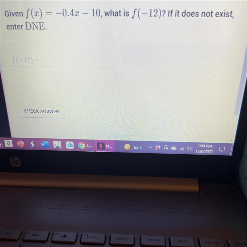 =Given f(x) = -0.4x – 10, what is f(-12)? If it does not exist,enter DNE.-example-1