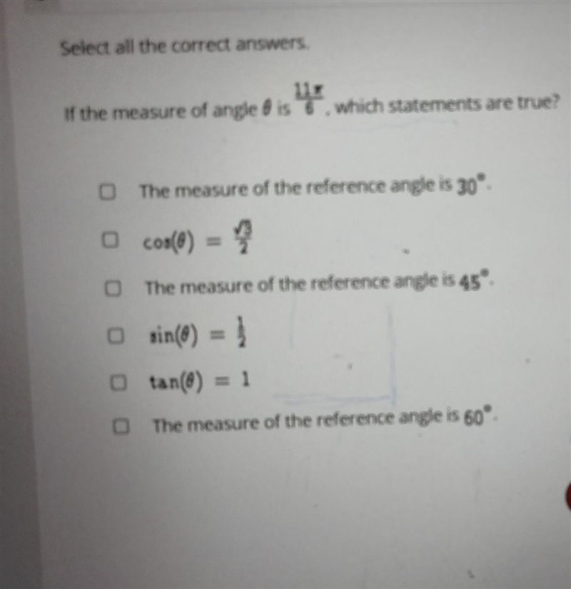 Select all the correct answers. If the measure of angle (theta) is 11π/6, which statements-example-1