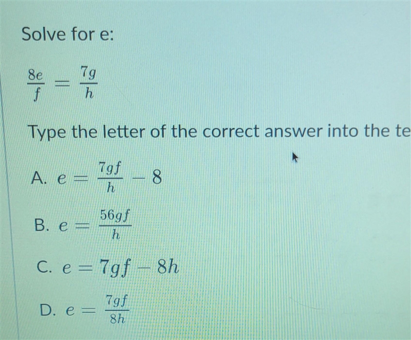 Solve for e. 8e/f=7g/h​-example-1