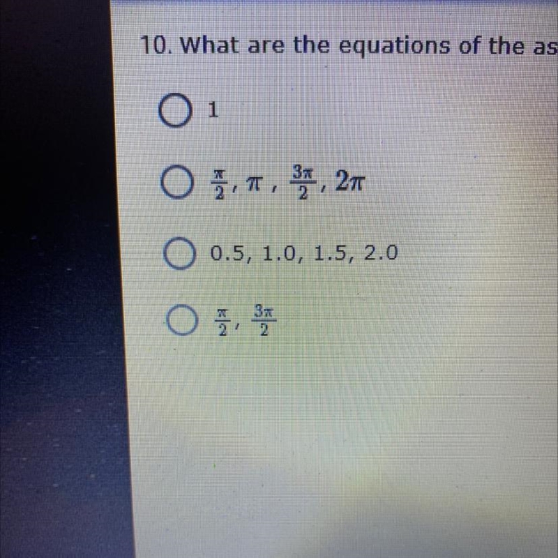 10. What are the equations of the asymptotes for the function y=tan 2 where 0 &lt-example-1