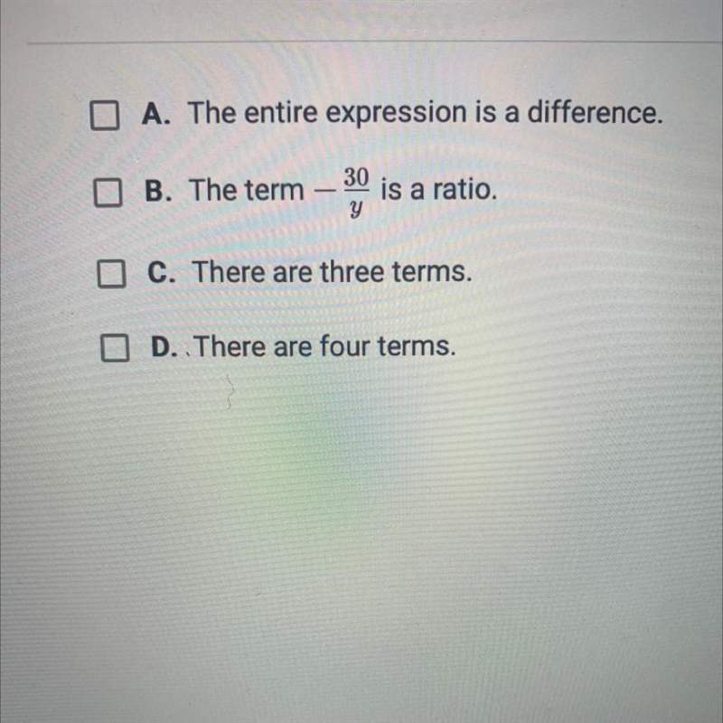 Choose two statements that are true for this expression. 4x3 – 7x2 –30/y+ 15 HELP-example-1