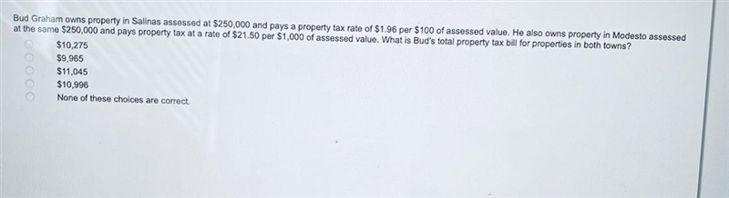 Bud Graham owns property in Salinas assessed at $250,000 and pays a property tax rate-example-1