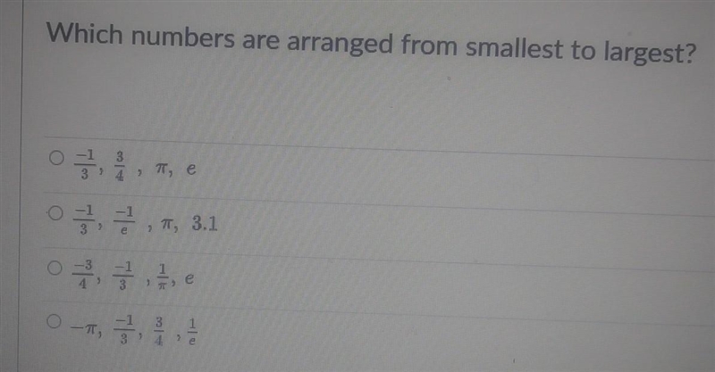 Which numbers are arranged from smallest to largest? 0-1 3:4, 7, e 0,7, 3.1 075, 0 - , , 1-example-1