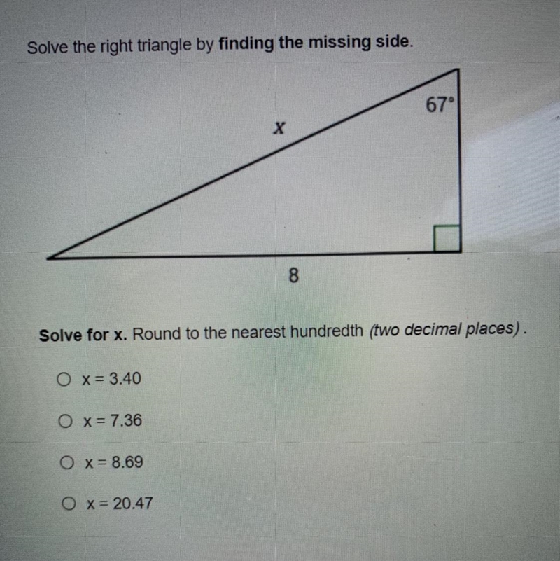 Solve the right triangle by finding the missing side. Solve for x round to the nearest-example-1