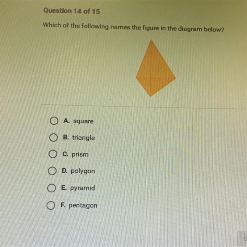 Which of the following names the figure in the diagram below?A. squareB. triangleC-example-1