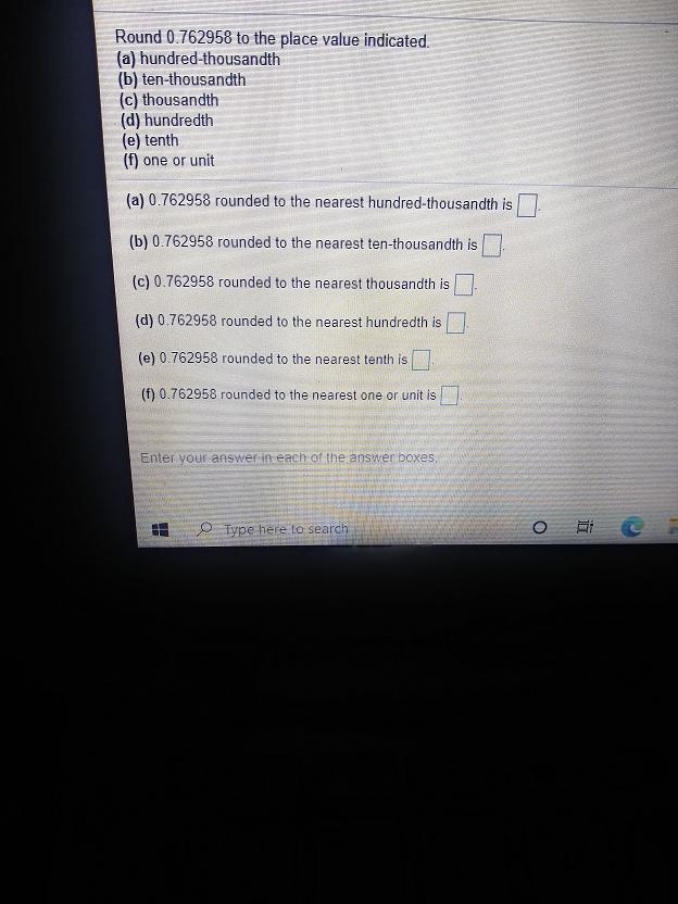 Round 0.762958 to the place value indicated. (a) hundred-thousandth (b) ten-thousandth-example-1