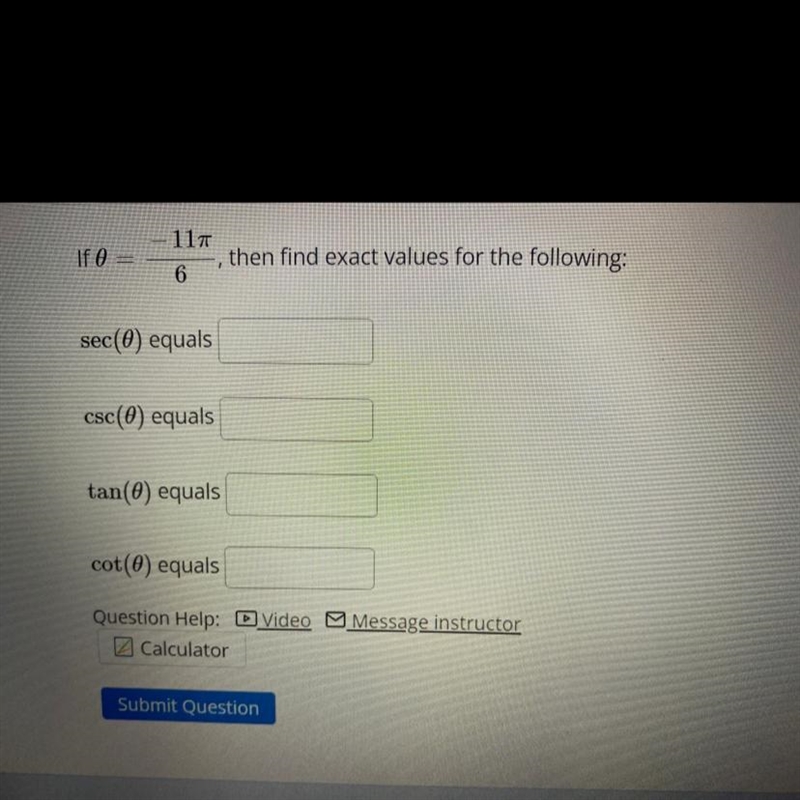 If theta= -11 pi 6 then find exact values for the following-example-1