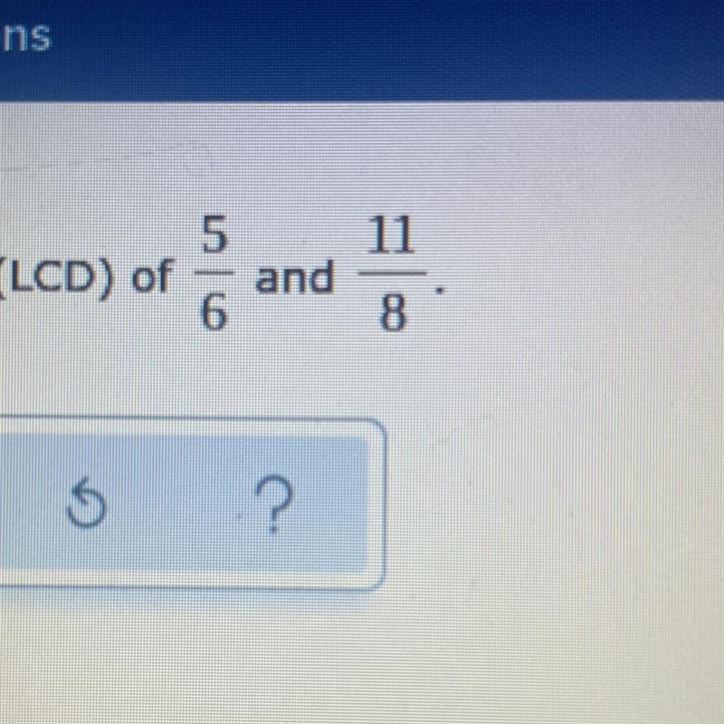 Find the (LCD) 5/6 and 11/8-example-1