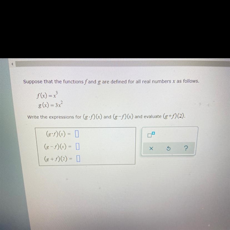 Write the expressions for (g•f)(x) and (g-f)(x) and evaluate (g+f)(2)-example-1