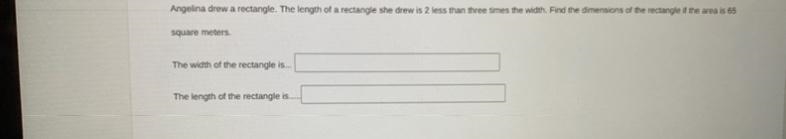 angie drew a rectangle. the length of a rectangles she drew is 2 less than three times-example-1