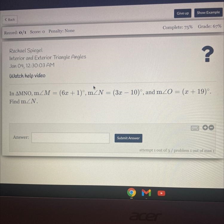 In AMNO, m M = (6x + 1)º, mZN = (3x – 10)", and m2O = (x + 19)°.Find mZN.-example-1