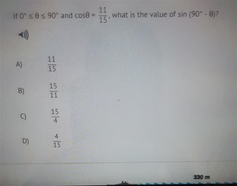 If 0 degrees greater than or equal to 0 90 degrees and cos = 11/15 what is the value-example-1