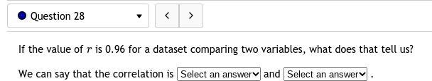 28. If the value of r is 0.96 for a dataset comparing two variables, what does that-example-1