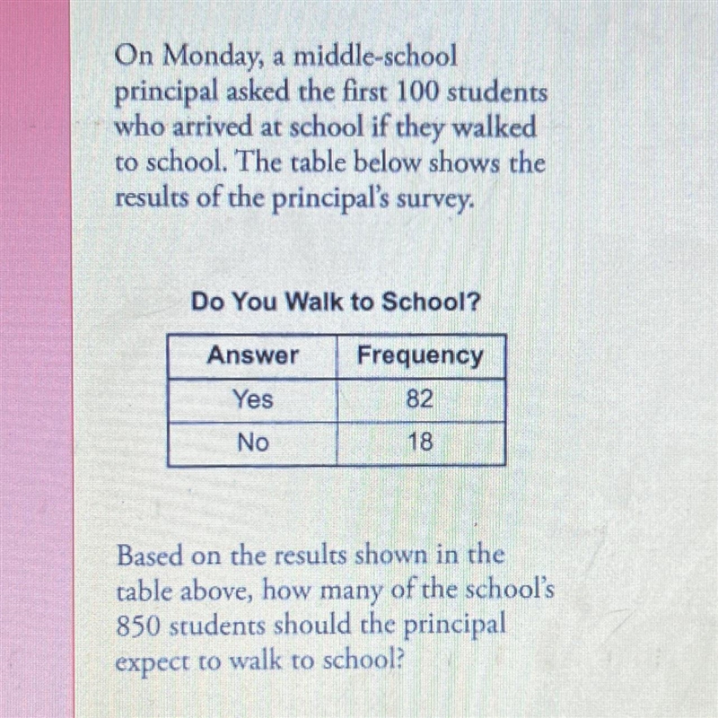 On Monday, a middle-school principal asked the first 100 students who arrived at school-example-1