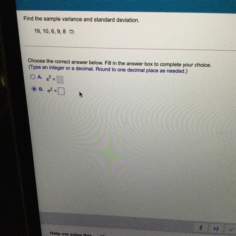 Find the sample variance and standard deviation.19, 10, 6, 9,8Choose the correct answer-example-1