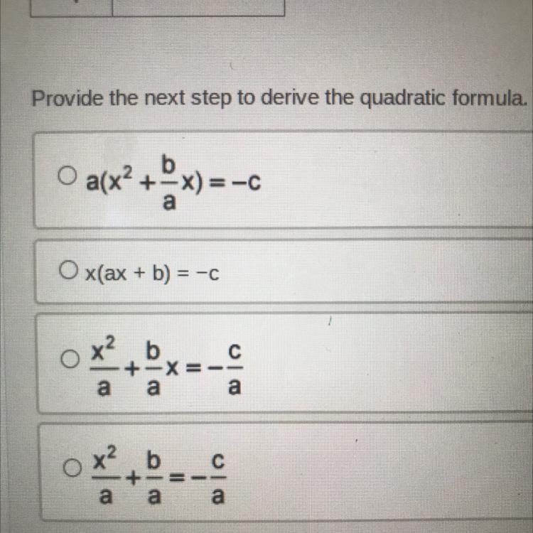 The steps to derive the quadratic formula are shown below:Step 1 ax2 + bx + c = 0Step-example-1