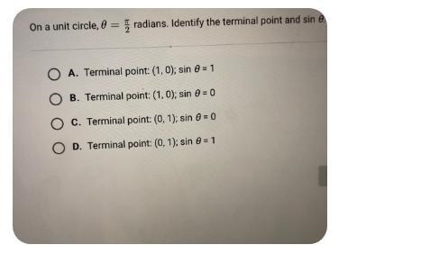 On a unit circle, 90=pi/2radians. Identify the terminal point and sin 0.A. Terminal-example-1