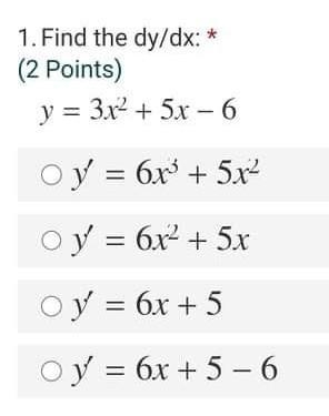 Find the dy/dx y= 3x²+5x-6​-example-1