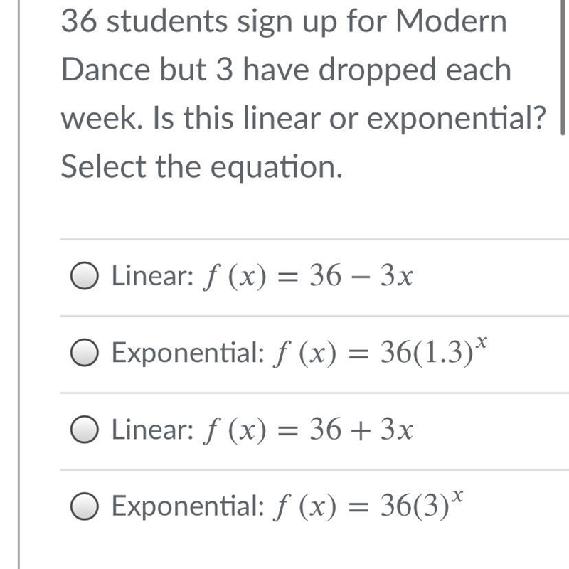 36 students sign up for Modern Dance but 3 have dropped each week. Is this linear-example-1