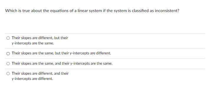 Which is true about the equations of a linear system if the system is classified as-example-1